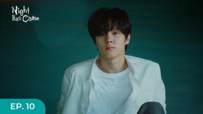 Night Has Come Eps.10